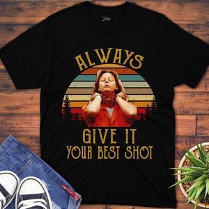 Aileen Wuornos True Crime Shirt Always Give It Your Best Shot Unisex T-Shirt